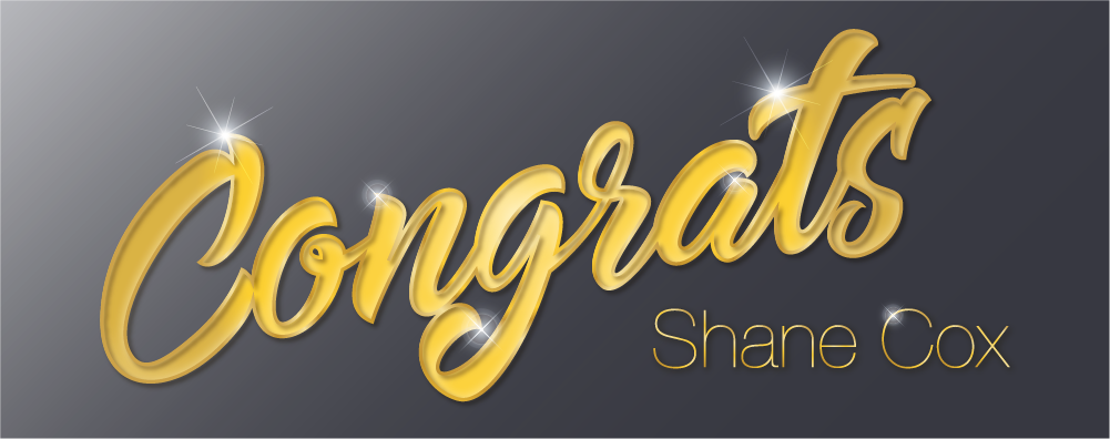 Congratulations, Shane Cox banner shiny gold on dark background